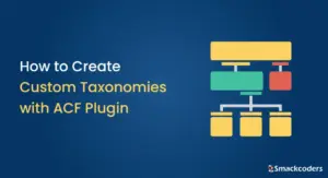 How-to-Create-Custom-Taxonomies-with-ACF-Plugin